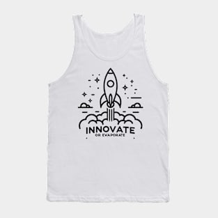 Innovate or Evaporate Tank Top